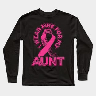 I wear pink for my Aunt Long Sleeve T-Shirt